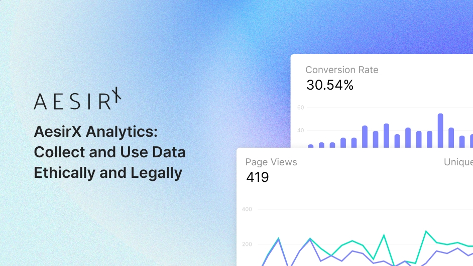 aesirx analytics collect and use data ethically and legally