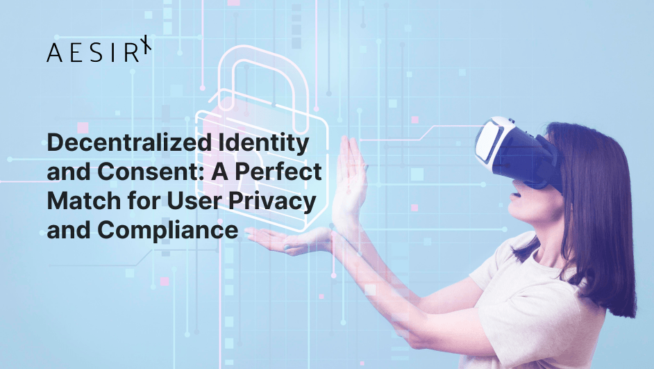 enhance privacy with decentralized identity and consent