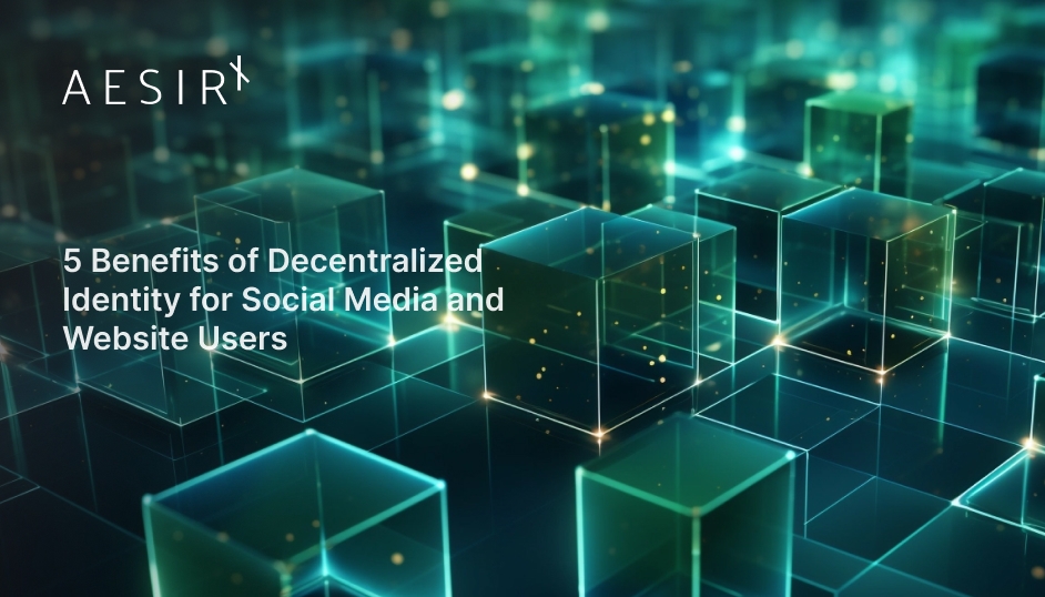 og 5 benefits of decentralized identity for social media and website users