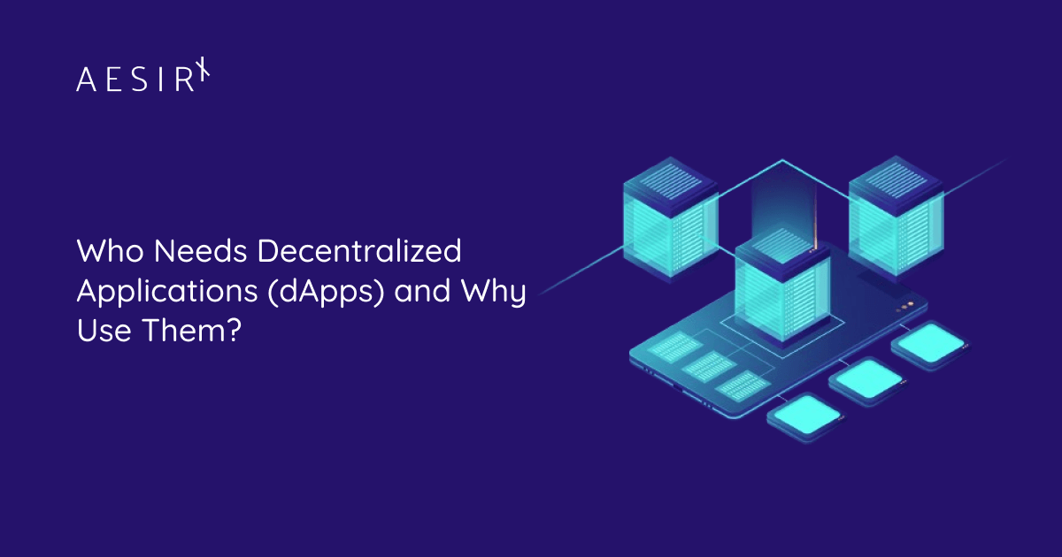 who needs decentralized applications dapps and why use them