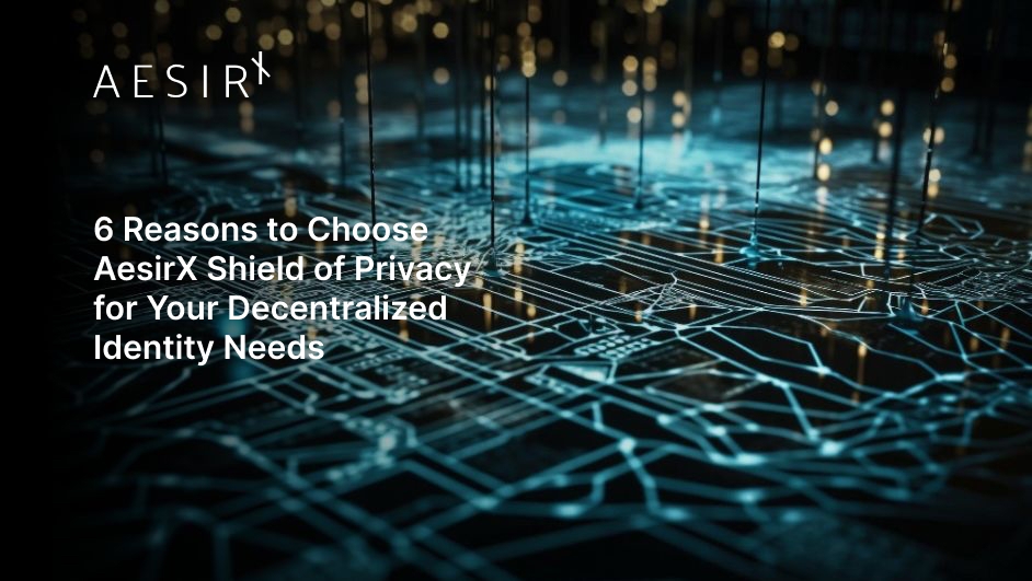 og 6 reasons to choose aesirx for decentralized identity
